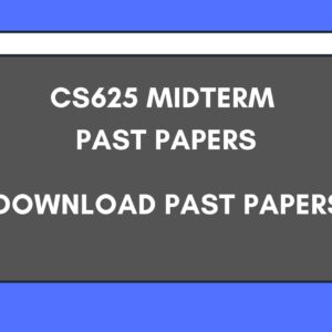 CS625 Midterm Past Papers Download